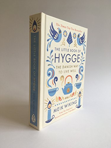 The Little Book of Hygge: The million copy bestselling guide to the Danish art of living well - the perfect mindfulness gift