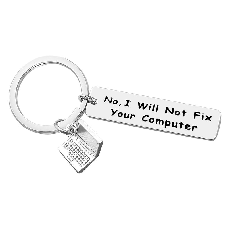 Computer Programmer Gift Keyring Funny Keyring Gift No I Will Not Fix Your Computer Keyring for Science Tech Developer Gift Geek Gift Computer Science Gift Birthday Gift for Men