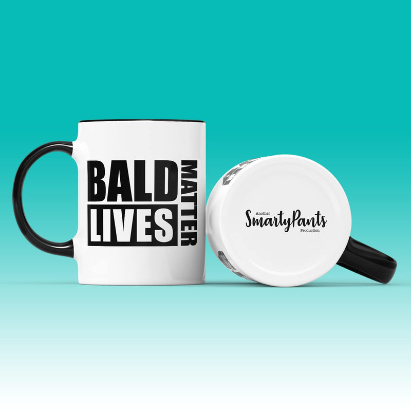SmartyPants Bald Lives Matter Mug - Funny Joke Novelty Mens Man Gifts Presents Baldi Birthday Christmas Xmas Grandad Grandpa Dad Uncle Office Ceramic Tea Coffee Cup (Black Handle Prime)
