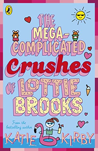 The Mega-Complicated Crushes of Lottie Brooks: 3