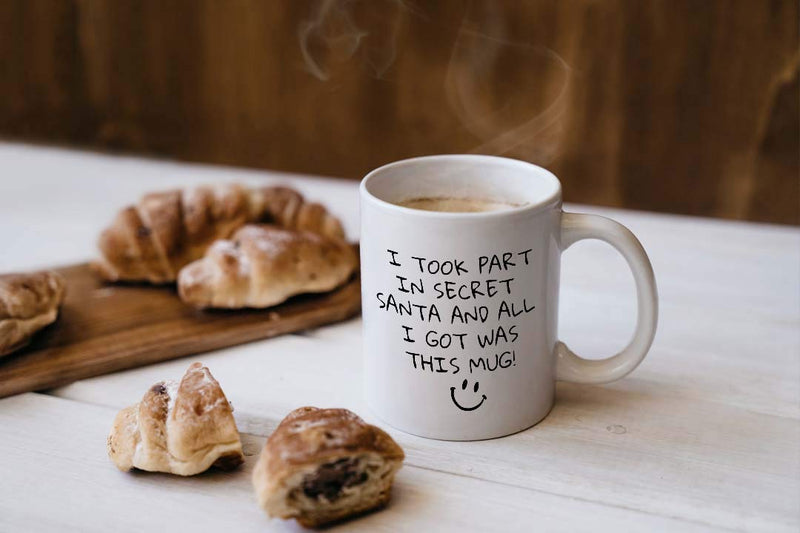 GrassVillage I Took Part in Secret Santa and All I Got was This Mug Xmas Ceramic Mug, Cup, White, Funny, Sarcasm Mug 11oz - Gift Guide