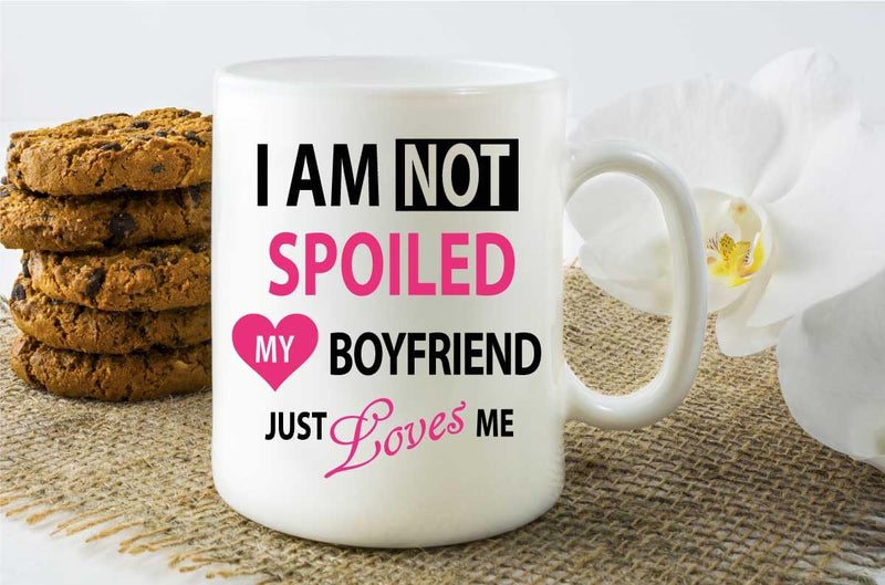 60 Second Makeover Limited I'm Not Spoiled My Boyfriend Just Loves Me Mug Novelty Funny Girlfriend Friend Mug Gift Cup Ceramic - Gift Guide