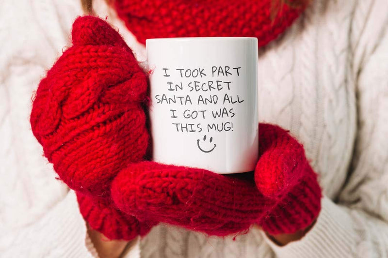 GrassVillage I Took Part in Secret Santa and All I Got was This Mug Xmas Ceramic Mug, Cup, White, Funny, Sarcasm Mug 11oz - Gift Guide