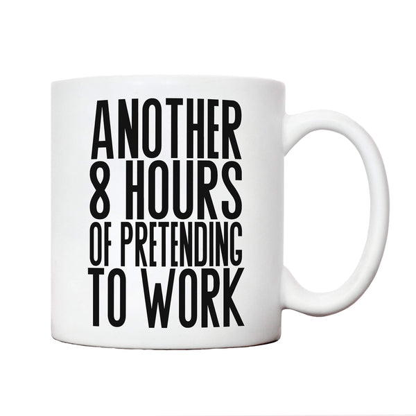 Pretending to work mug | colleague mugs | gifts for men or women | Another 8 hours of pretending to work secret Santa | funny novelty office cup present