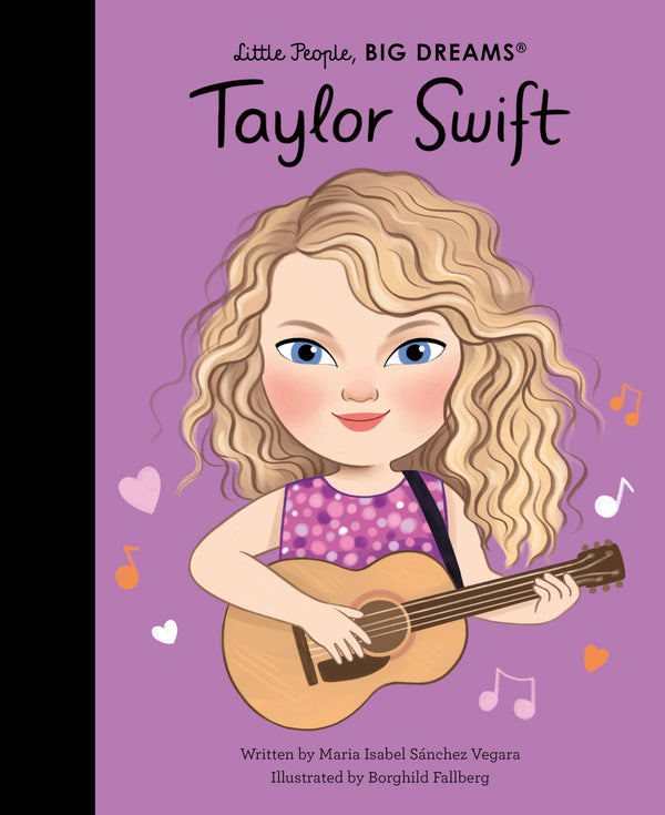 Taylor Swift: THE SUNDAY TIMES BESTSELLER (Little People, BIG DREAMS)