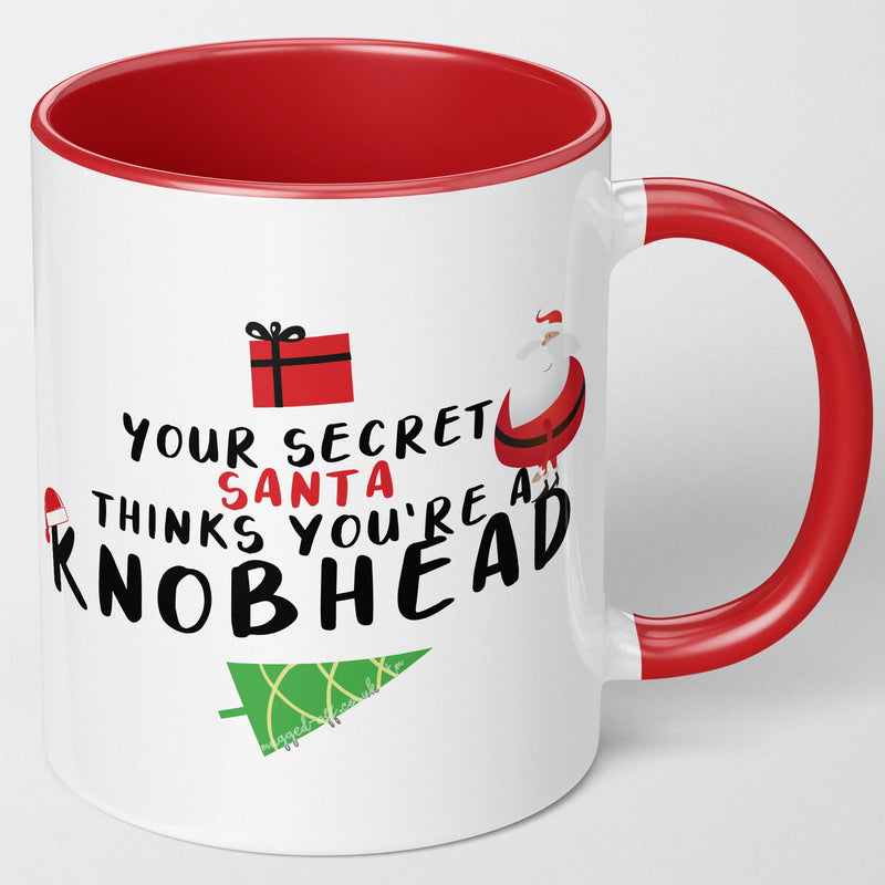 Secret Santa Gifts Your Secret Santa Thinks You're A Knobhead Funny Secret Santa Gift Mug - Gift Guide