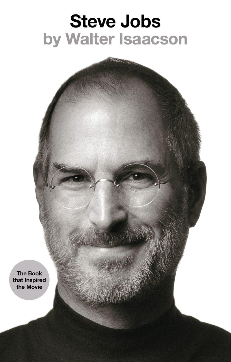 Steve Jobs by Waater Isaacson: The Exclusive Biography