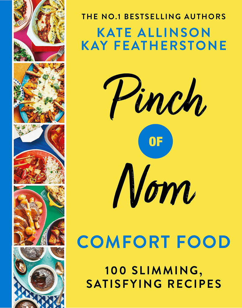 Pinch of Nom Comfort Food: 100 Slimming, Satisfying Recipes